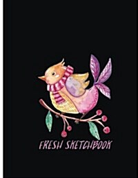 Fresh Sketchbook: Sketchbook for All: Large 8.5 X 11 Blank, Unlined, 150 Pages (Paperback)