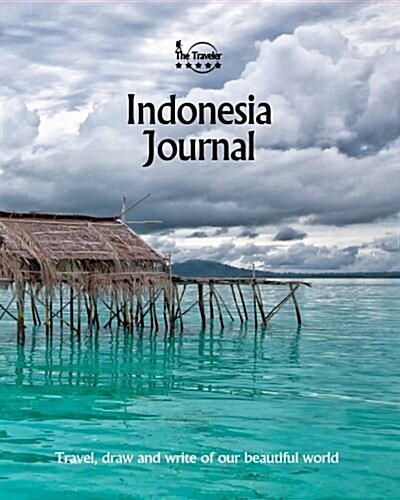 Indonesia Journal: Travel and Write of Our Beautiful World (Paperback)