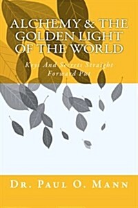 Alchemy & the Golden Light of the World (Paperback)