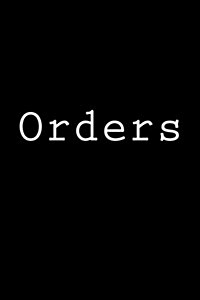 Orders: Notebook, 150 Lined Pages, Glossy Softcover, 6 X 9 (Paperback)