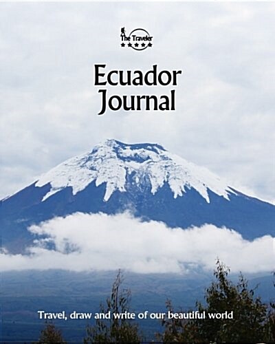 Ecuador Journal: Travel and Write of Our Beautiful World (Paperback)