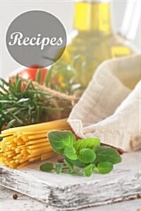 Recipe Journal: Herbal: 6*9,110p. Blank Cookbook for Writing Recipes in (Blank Notebooks and Journals) (Paperback)