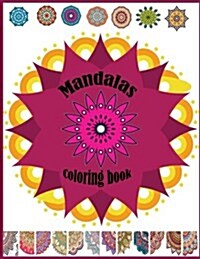 Mandalas Coloring Book: Mandalas Coloring Book for Kids Adults (Paperback)