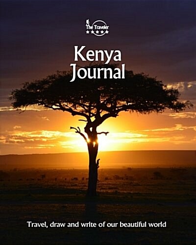 Kenya Journal: Travel and Write of Our Beautiful World (Paperback)