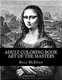 Adult Coloring Book - Art of the Masters (Paperback)