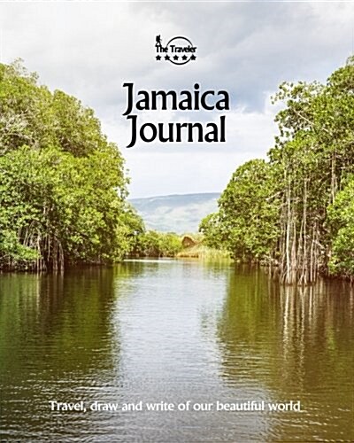 Jamaica Journal: Travel and Write of Our Beautiful World (Paperback)