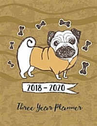 2018 - 2020 Three Year Planner: Monthly Schedule Organizer - Agenda Planner for the Next Three Years, 36 Months Calendar, Appointment Notebook, Monthl (Paperback)