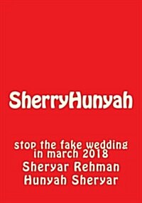 Sherryhunyah: Stop the Fake Wedding in March 2018 (Paperback)