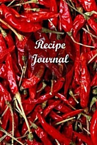 Recipe Journal: Pepper: 6*9,110p. Blank Cookbook for Writing Recipes in (Blank Notebooks and Journals) (Paperback)