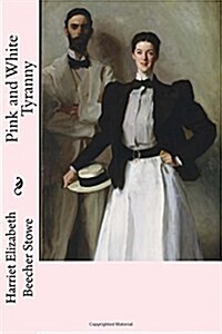 Pink and White Tyranny (Paperback)
