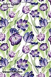 Tulips Galore Lined Journal: Medium Lined Journaling Notebook, Tulips Galore Cover, 6x9, 130 Pages (Paperback)
