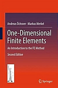 One-Dimensional Finite Elements: An Introduction to the Fe Method (Hardcover, 2, 2018)