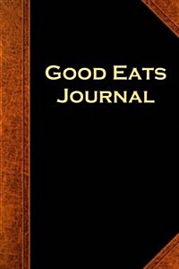 Good Eats Journal Vintage Style: (Notebook, Diary, Blank Book) (Paperback)