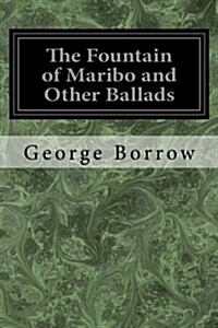 The Fountain of Maribo and Other Ballads (Paperback)