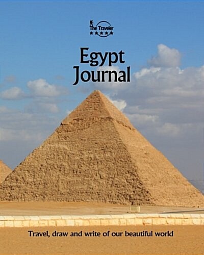 Egypt Journal: Travel and Write of Our Beautiful World (Paperback)