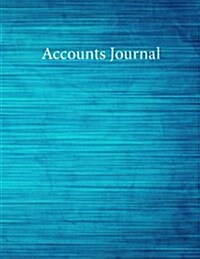 Accounts Journal: Blue Surface with Creases General Journal Entries Accounting Notebok Financial Record Manage and Track Debits and Cred (Paperback)