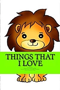 Things That I Love (Paperback)