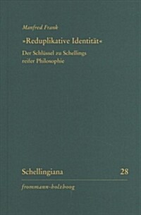 Reduplikative Identitat: Der Schlussel Zu Schellings Reifer Philosophie (Paperback)