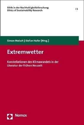 Extremwetter: Konstellationen Des Klimawandels in Der Literatur Der Fruhen Neuzeit (Paperback)