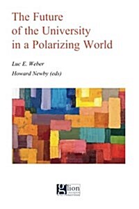 The Future of the University in a Polarizing World (Paperback)
