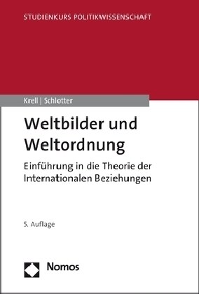 Weltbilder Und Weltordnung: Einfuhrung in Die Theorie Der Internationalen Beziehungen (Paperback, 5, 5., Uberarbeite)