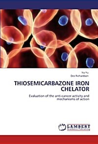 Thiosemicarbazone Iron Chelator (Paperback)