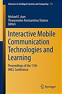 Interactive Mobile Communication Technologies and Learning: Proceedings of the 11th IMCL Conference (Paperback, 2018)