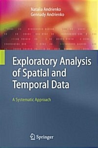 Exploratory Analysis of Spatial and Temporal Data: A Systematic Approach (Paperback, Softcover Repri)