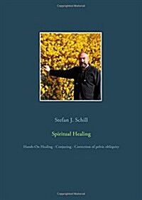 Spiritual Healing: Hands-On Healing - Conjuring - Correction of pelvic obliquity (Paperback)