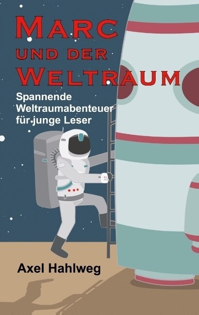 Marc Und Der Weltraum (Paperback)