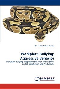 Workplace Bullying: Aggressive Behavior (Paperback)