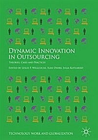 Dynamic Innovation in Outsourcing: Theories, Cases and Practices (Hardcover, 2018)