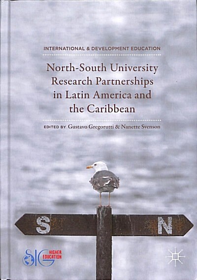 North-South University Research Partnerships in Latin America and the Caribbean (Hardcover, 2018)
