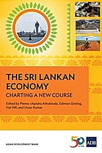 The Sri Lankan Economy: Charting a New Course (Paperback)