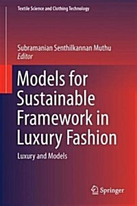 Models for Sustainable Framework in Luxury Fashion: Luxury and Models (Hardcover, 2018)