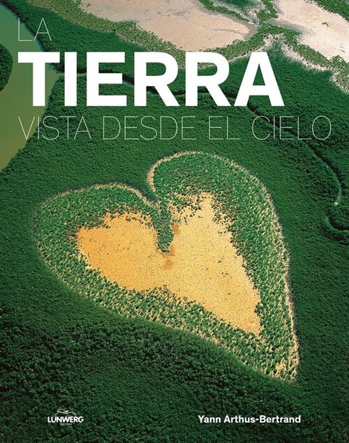 LA TIERRA VISTA DESDE EL CIELO (Hardcover)