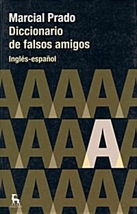 DICCIONARIO DE FALSOS AMIGOS (INGLES-ESPANOL) (Paperback)