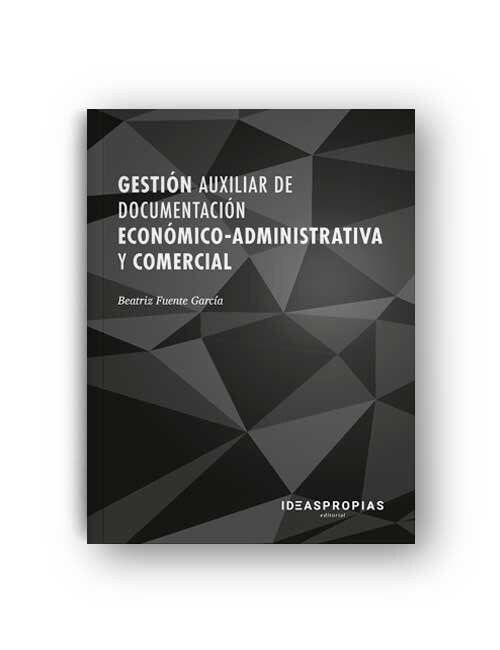 GESTION AUXILIAR DE DOCUMENTACION ECONOMICO-ADMINISTRATIVA Y COMERCIAL (Paperback)