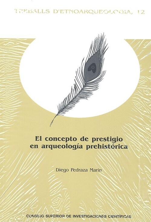 EL CONCEPTO DE PRESTIGIO EN ARQUEOLOGIA PREHISTORICA (Paperback)