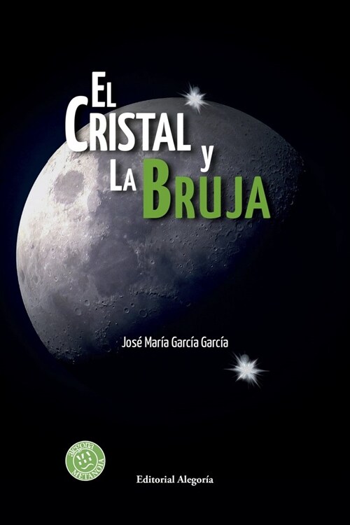 EL CRISTAL Y LA BRUJA (Paperback)