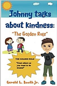 Johnny Talks about Kindness to Everyone (Paperback)