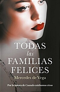 Todas Las Familias Felices / Happy Families (Hardcover)