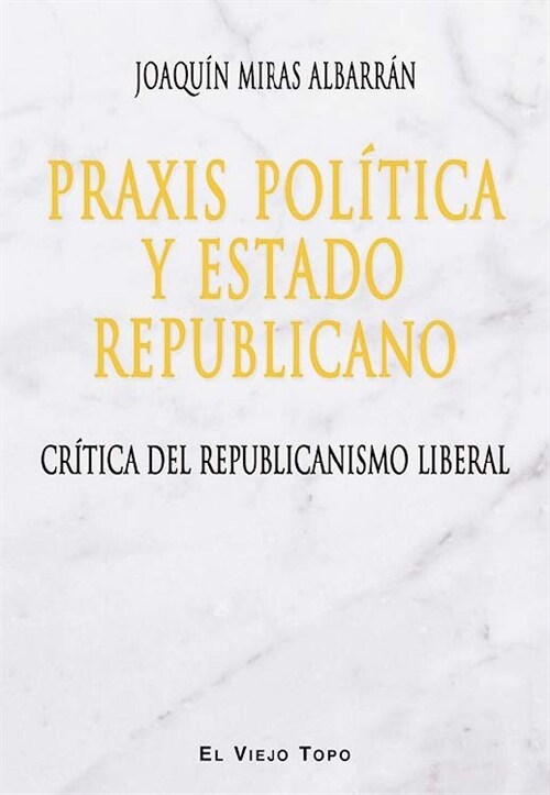 PRACIS POLITICA Y ESTADO REPUBLICANO (Paperback)