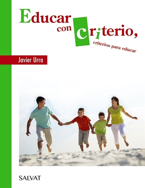 EDUCAR CON CRITERIO, CRITERIOS PARA EDUCAR (Paperback)