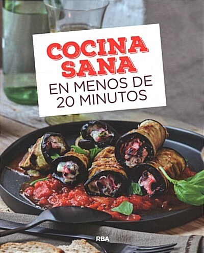 COCINA SANA EN MENOS DE 20 MINUTOS (Paperback)
