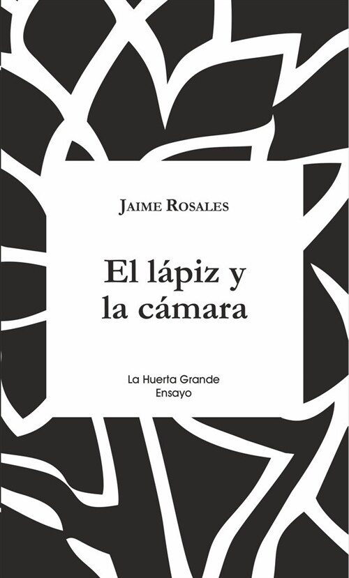 EL LAPIZ Y LA CAMARA (Book)