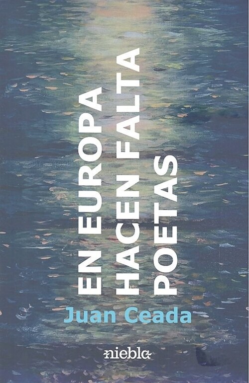 EN EUROPA, HACEN FALTA POETAS (Paperback)