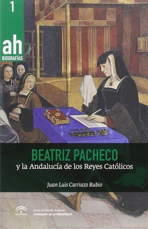 BEATRIZ PACHECO Y LA ANDALUCIA DE LOS REYES CATOLICOS (Book)