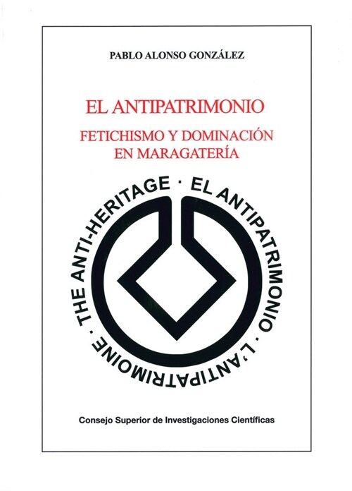 EL ANTIPATRIMONIO: FETICHISMO Y DOMINACION EN MARAGATERIA (Paperback)