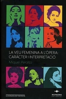 LA VEU FEMENINA A LOPERA: CARACTER I INTERPETACIO (Paperback)